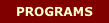 PROGRAMS