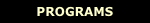 PROGRAMS